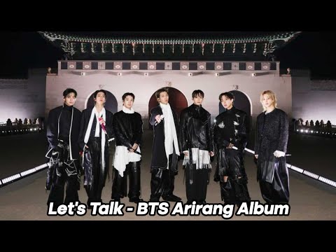 Let's Talk About BTS's Arirang Album! - YouTube
