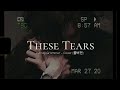 Lyrics  vietsub these tears  cover nanome0o0