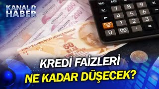 Kredi Faizleri Ne Kadar Düşecek? Bankalar Faiz İndirimi Yarışında