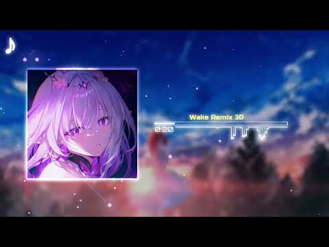 wake remix 3D