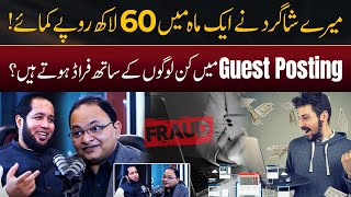 Shahzad Ahmed Mirza Disclosed Frauds in Guest Posting | Hafiz Ahmed Podcast