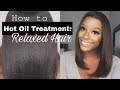 How to: Hot Oil Treat Relaxed Hair ♡