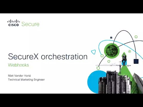 SecureX orchestration - Webhooks