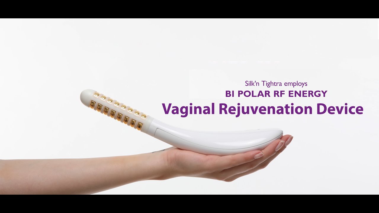 Silk N Tightra Vaginal Rejuvenation Device Helps To Solve Vaginal