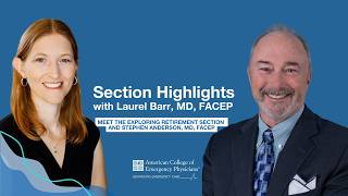 Early Career Physician Section Spotlights with Dr. Laurel Barr | Exploring Retirement Section