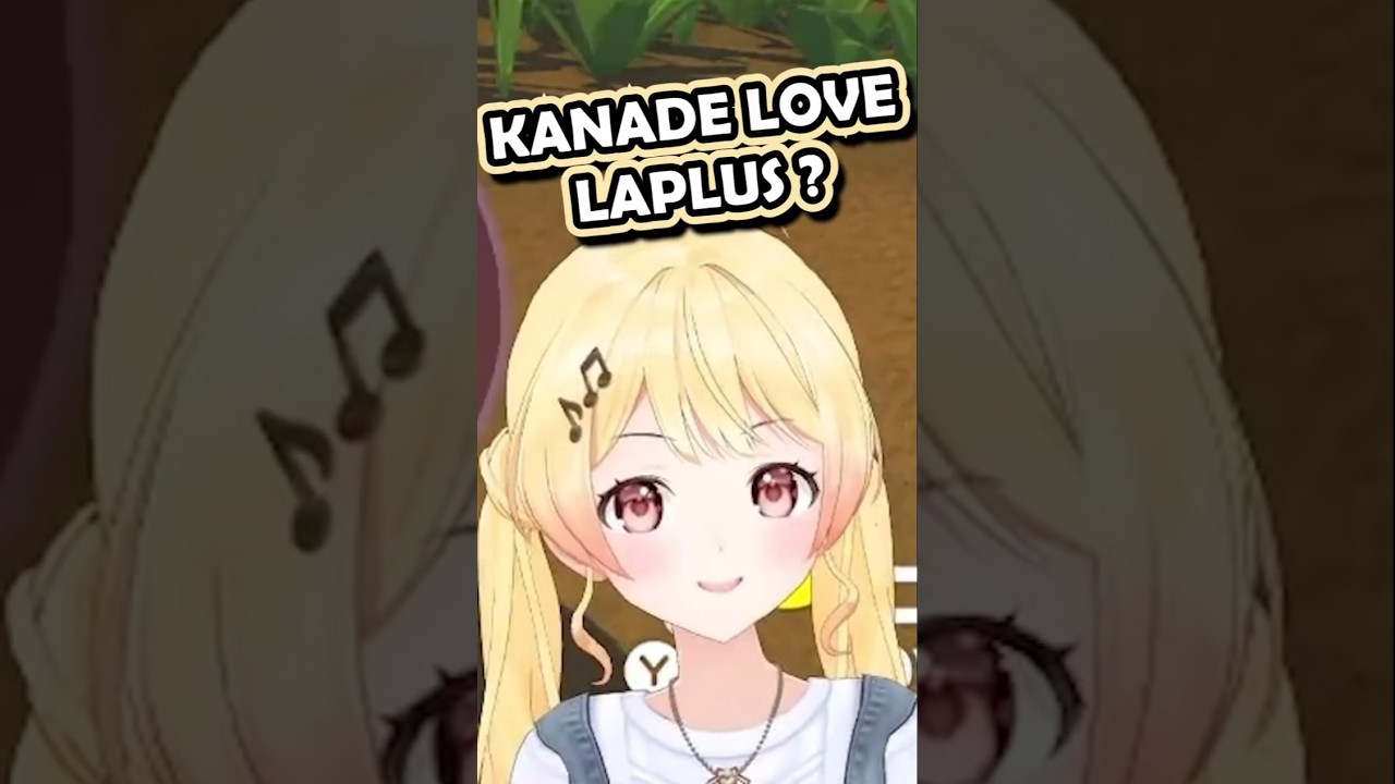 Kanade Love Laplus  #vtuber #hololive #hololiveDEV_IS #ReGLOSS