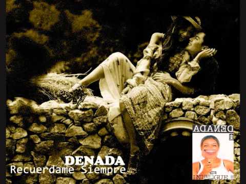 Denada - Recuerdame Siempre