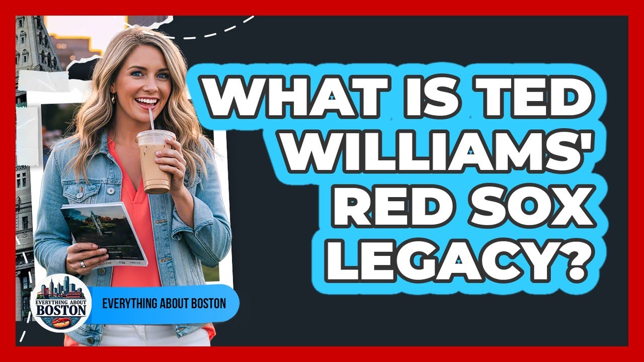 What Is Ted Williams' Red Sox Legacy?