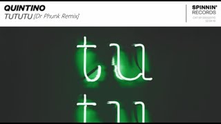 Quintino - Tututu (Dr Phunk Remix)