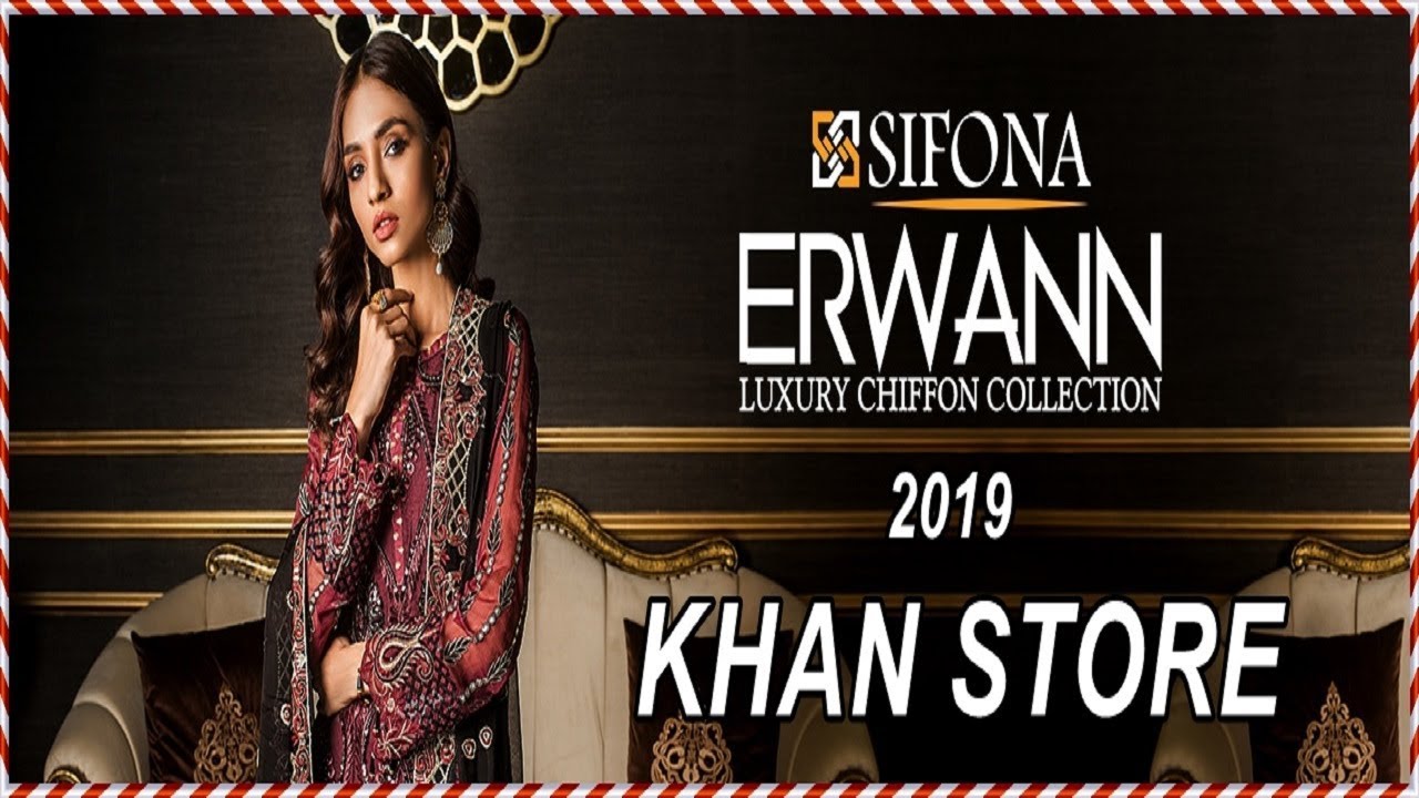 SIFONA PRESENTS NEW BOOK OF || ERWANN / LUXURY CHIFFON COLLECTION 2019 WITH PRICE || KHAN STORE ||