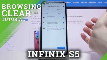 How to Clear Browsing Data in INFINIX S5 – Reset Browser Data