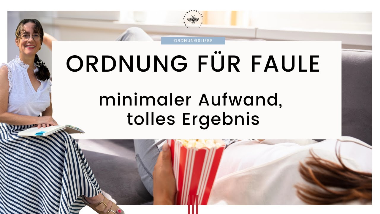 Ordnung schaffen im Haushalt für Faule: effizient & schnell
