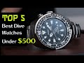 Top 5 Best Dive Watches Under 500 Dollars