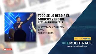 Video-Miniaturansicht von „Todo se lo debo a el en vivo 2019   Marcos Yaroide MULTITRACK“