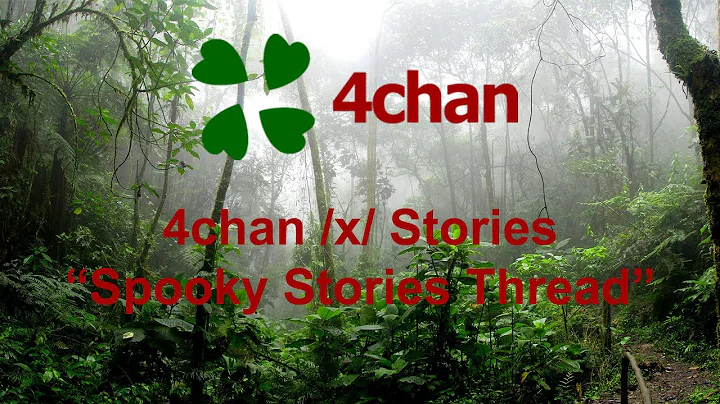 4chan /x/ Stories - "Spooky Stories Thread"