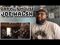 Live From Daryl’s House - Joe Walsh Life’s Been Good | REACTION