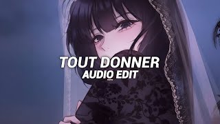 Tout Donner Tiktok Remixslowed - Naza, Sdm Edit Audio