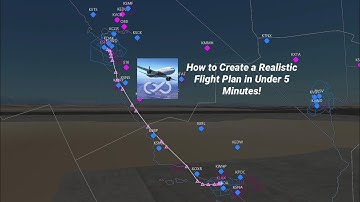 How to Create a Realistic Flight Plan in Under 5 Minutes! - Infinite Flight