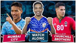 Mumbai City Vs Churchill Brothers | Watch along & discussion | Hero Super Cup