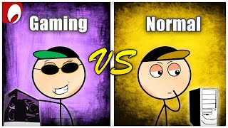 Gaming PC Gamers vs Normal PC Gamers