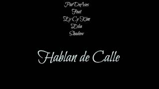 ParDeAses Feat. Ey Cy Kim, Eska, Shadow - Hablan de calle