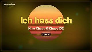 Nina Chuba & Chapo102 — Ich hass dich | Songtext (Lyrics) | Neue deutsche Musik 2026