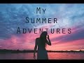 My Summer Adventures | Brandon Woelfel