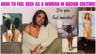 IS BADDIE CULTURE AND THE OVER-SEXUALIZATION OF WOMEN HURTING YOUR SELF-ESTEEM?