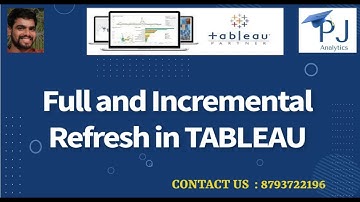 Tableau Tutorial : Full and Incremental Refresh