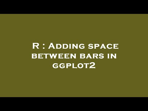 R : Adding space between bars in ggplot2
