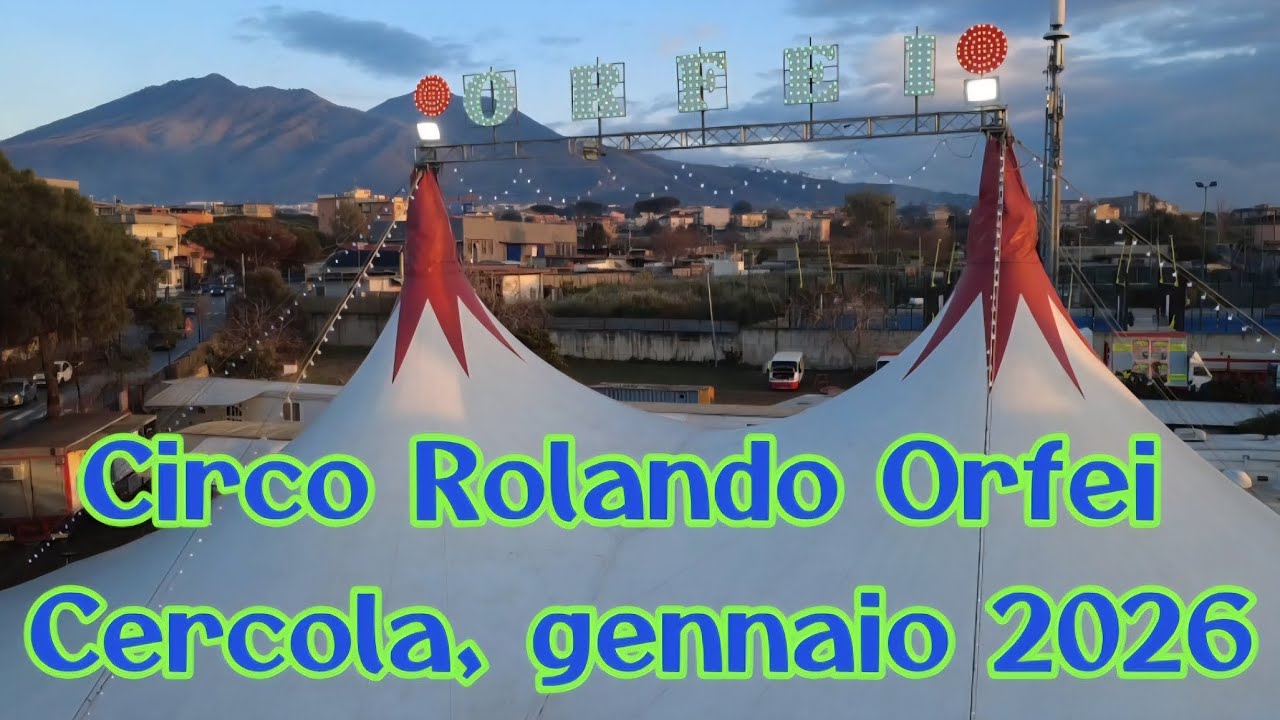 Alle falde del Vesuvio, il circo Rolando ORFEI  visto dall'alto. Cercola, gennaio 2026.