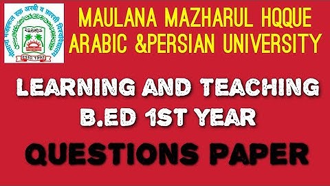 Learning and Teaching B.ed 1st year MMHAU|| b.ed 1st year previous year question paper