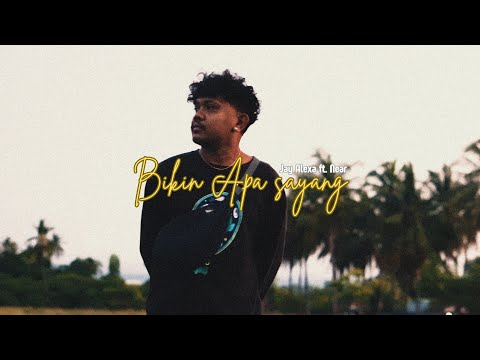 Video Bikin Apa Sayang ft. Near