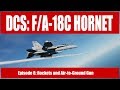 DCS: F/A-18C Hornet - Episode 8: Rockets and AG Gun