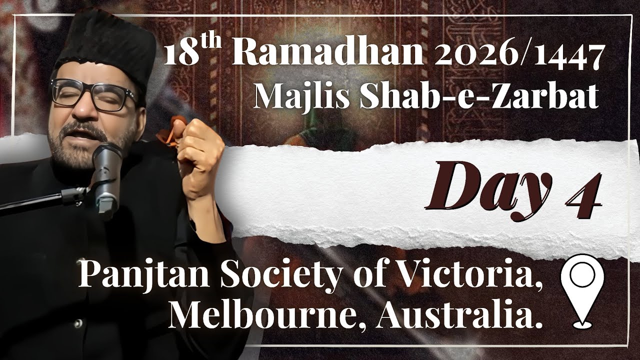 🌙 18th Ramadhan 2026/1447 | Majlis Shab-e-Zarbat | Maulana Abid Bilgrami | PSV Melbourne | Day 4