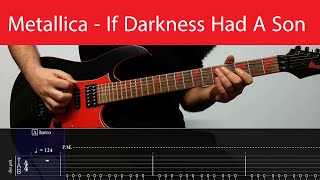 Metallica - If Darkness Had A Son Guitar Cover With Tabs(Standard)