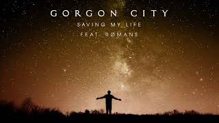Download Lagu Gorgon City - Saving My Life feat. Romans ( MoH Edit ) MP3