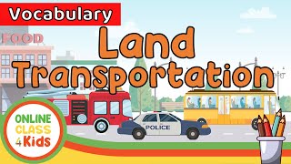 Land Transportation  Land Vehicles | Educational Videos For Kids | Learn English| Speak English