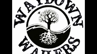 Waydown Wailers - Whiskey and Cornbread in with interviews