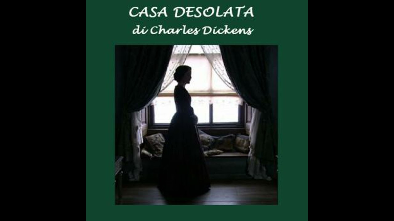 Casa desolata - Charles Dickens