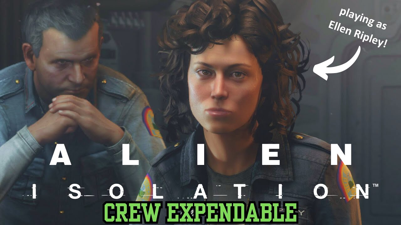 I Actually Played As Ellen Ripley In Alien Isolation Crew Expendable ...