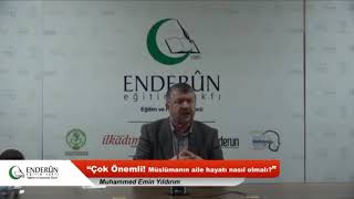 Müslümanin Ai̇le Hayati Nasil Olmali? Muhammed Emi̇n Yildirim