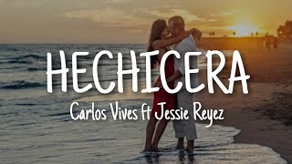 Carlos Vives, Jessie Reyez - Hechicera (Letra/Lyrics)