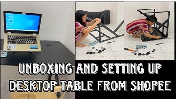 Unboxing and Setting up Desktop Table from Shopee