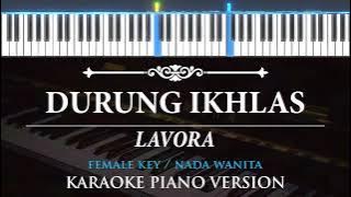 Durung Ikhlas - Lavora ( FEMALE KEY - KARAOKE PIANO )