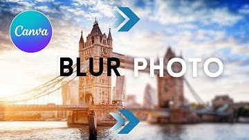 How to Blur Photos in Canva | Step-by-Step Tutorial