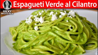 Espagueti Verde al Cilantro | VickyRecetaFacil