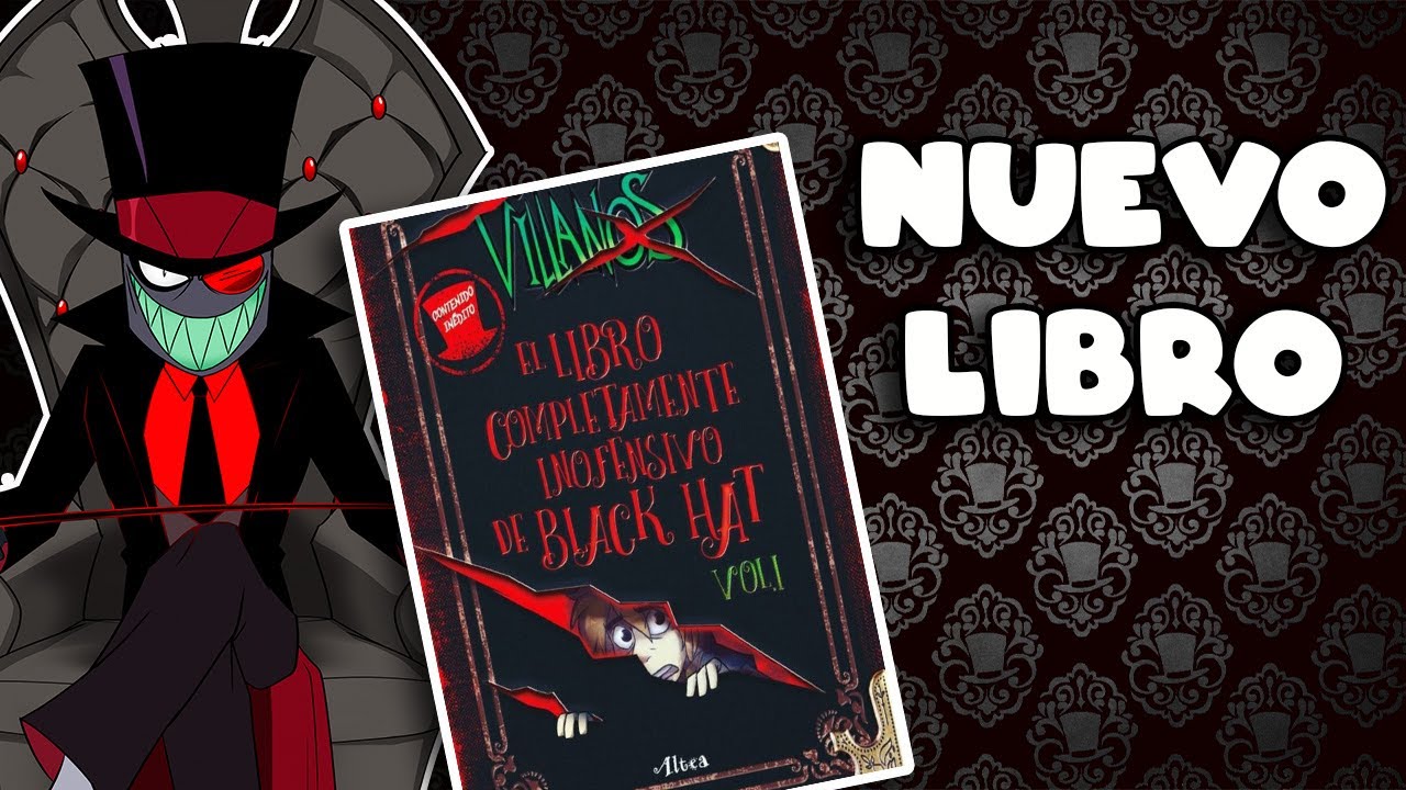 Nuevo libro de Villanos / El libro completamente inofensivo de Black Hat Vol.1 / Alan Ituriel Nuevo libro de Villanos / El libro completamente inofensivo de Black Hat Vol.1 / Alan Ituriel
