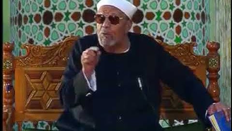 الشيخ محمد متولي الشعراوي/من الاية 15 الى الاية 17 من سورة الأحقاف