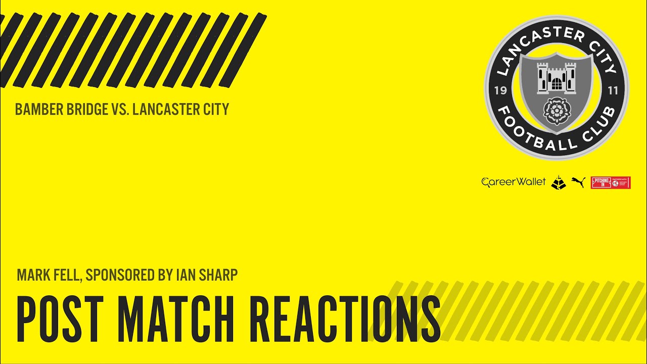 Manager Reaction Bamber Bridge vs. Lancaster City YouTube